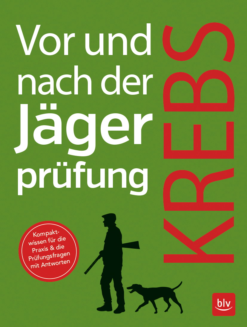 BLV Vor und nach der Jägerprüfung, Krebs