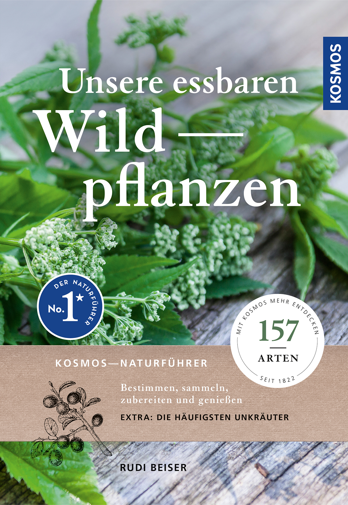 Das Buch _Unsere essbaren Wildpflanzen von Kosmos, Autor: Rudi Beiser