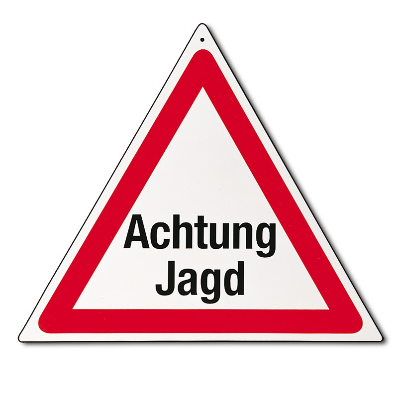 Warnschild   Text: ACHTUNG JAGD!