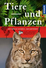 Naturführer Tiere und Pflanzen   Der große Kosmos