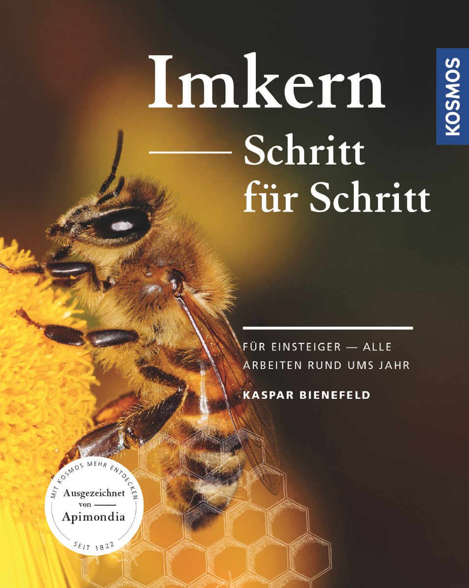 – alle Arbeiten rund ums Jahr mit dem Buch Imkern Schritt für Schritt von Prof. Dr. Kaspar Bienefeld