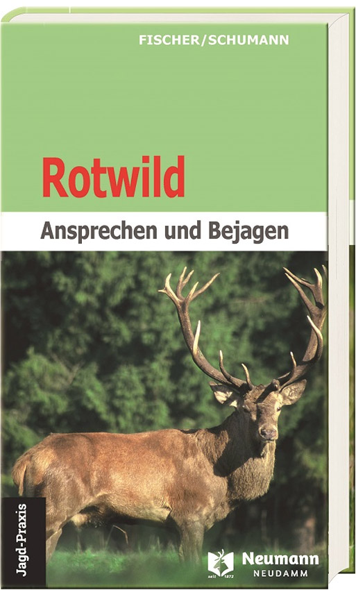 „Rotwild Ansprechen und Bejagen von Fischer/Schumann 